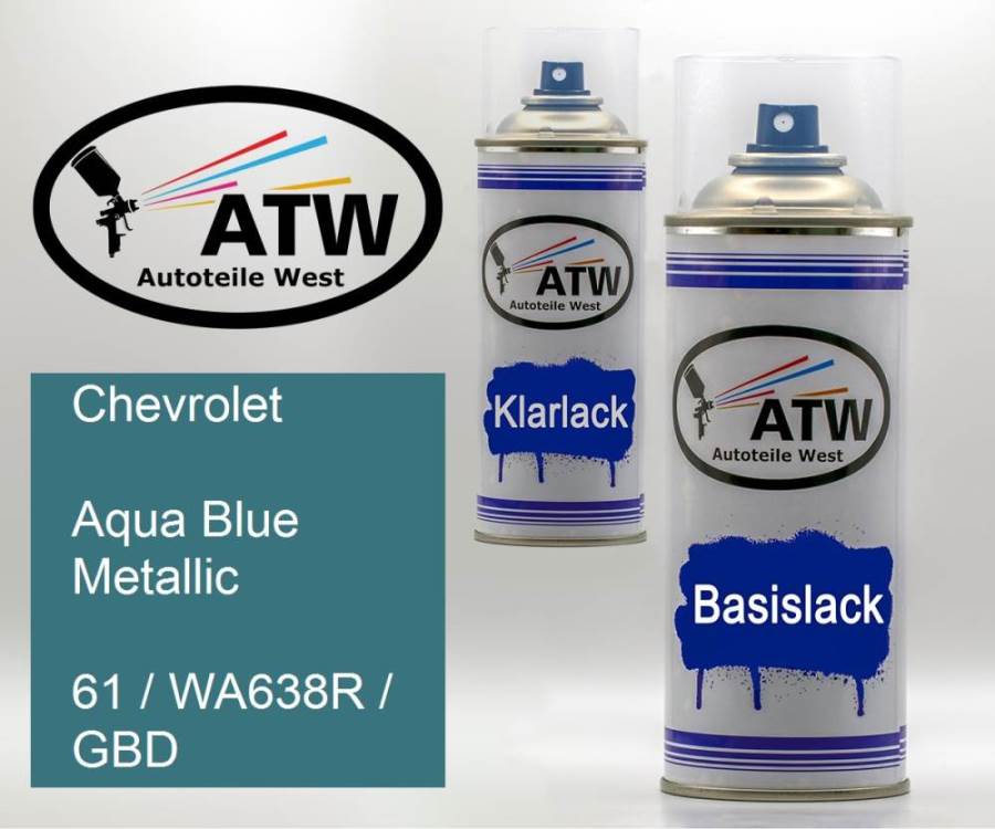 Chevrolet, Aqua Blue Metallic, 61 / WA638R / GBD: 400ml Sprühdose + 400ml Klarlack - Set, von ATW Autoteile West.